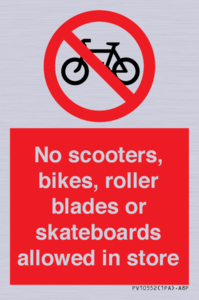 No scooters, bikes, roller blades or skateboards allowed in store